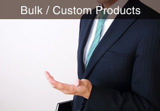 Bulk / Custom Products